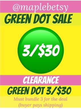 Green Dot 🟢 Sale! Bundle 3/$30 on these items! Must bundle 3 for the deal